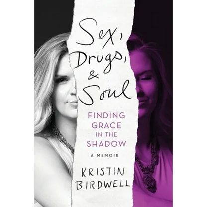 Sex, Drugs, & Soul: Finding Grace in the Shadow - Paperback