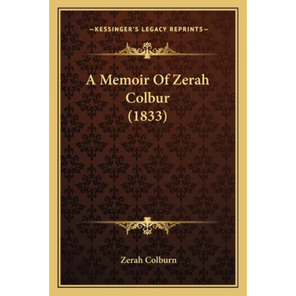 A Memoir Of Zerah Colbur (1833) - Paperback