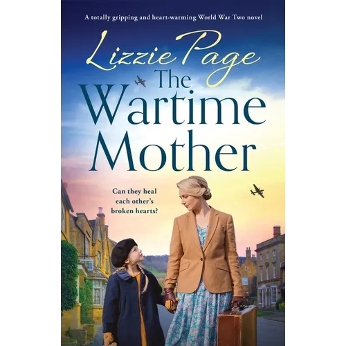 The Wartime Mother: A totally gripping and heart-warming World War Two novel - Paperback
