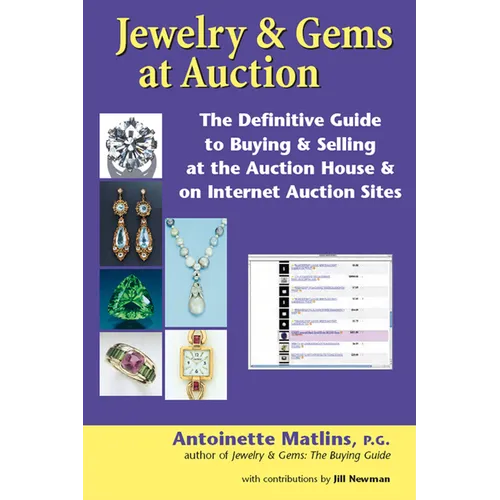 Jewelry & Gems at Auction: The Definitive Guide to Buying & Selling at the Auction House & on Internet Auction Sites - Paperback