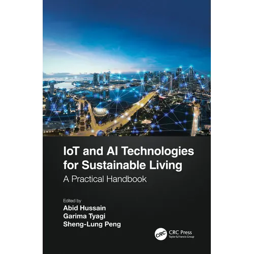 IoT and AI Technologies for Sustainable Living: A Practical Handbook - Paperback