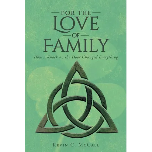 For the Love of Family: How a Knock on the Door Changed Everything - Paperback