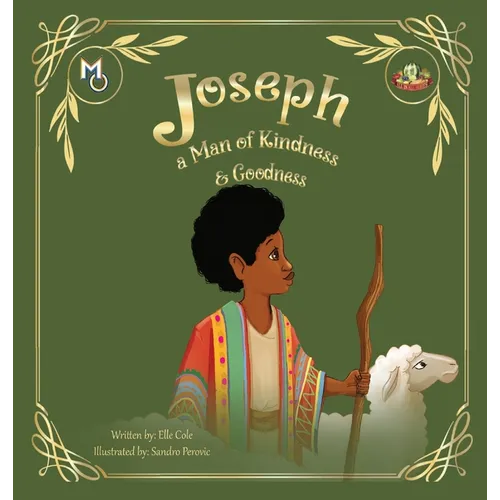 Joseph: A Man of Kindness and Goodness - Hardcover