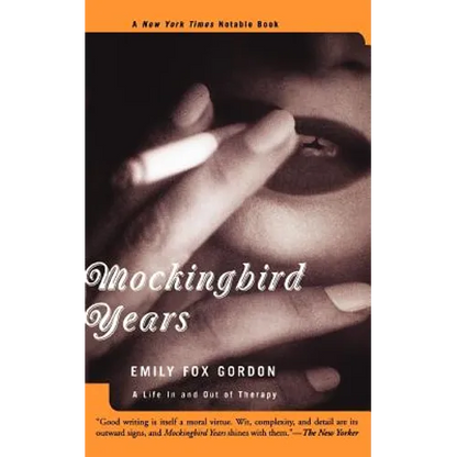 Mockingbird Years: A Life in and Out of Therapy - Paperback