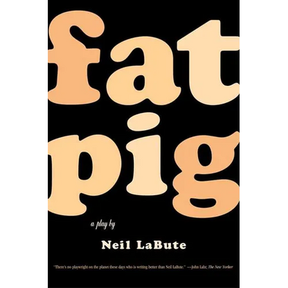 Fat Pig: A Play - Paperback
