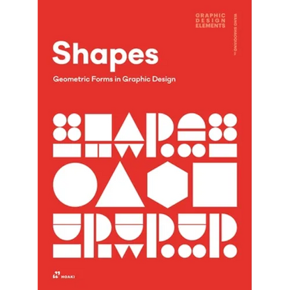 Shapes: Geometric Forms in Graphic Design - Paperback
