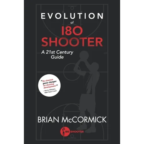 Evolution of 180 Shooter: A 21st Century Guide - Paperback