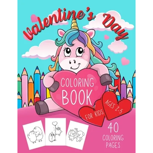 Valentine's Day Coloring Book for Kids Ages 2-5: Cute Gift for Girls - Paperback