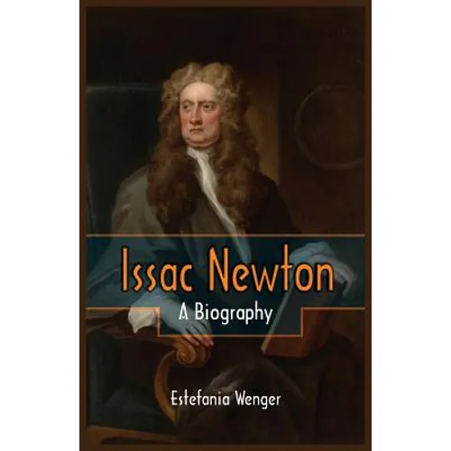 Issac Newton: A Biography - Paperback