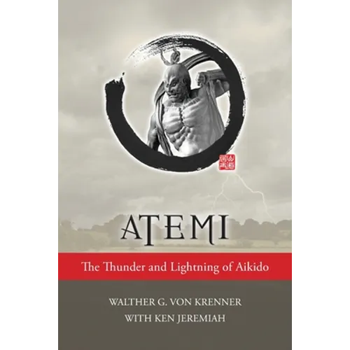 Atemi: The Thunder and Lightning of Aikido - Paperback