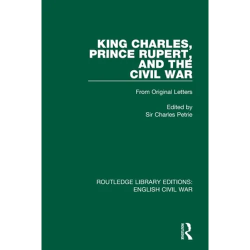 King Charles, Prince Rupert and the Civil War - Paperback
