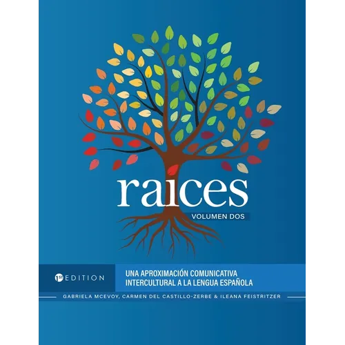 Raíces: Una aproximación comunicativa intercultural a la lengua española, Volumen dos - Paperback