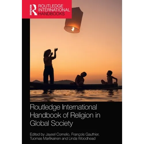 Routledge International Handbook of Religion in Global Society - Paperback