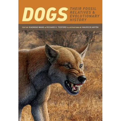 Dogs: Their Fossil Relatives and Evolutionary History - Paperback