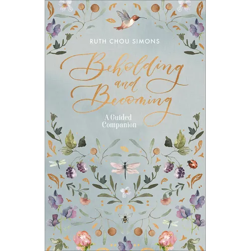 Beholding and Becoming: A Guided Companion - Paperback
