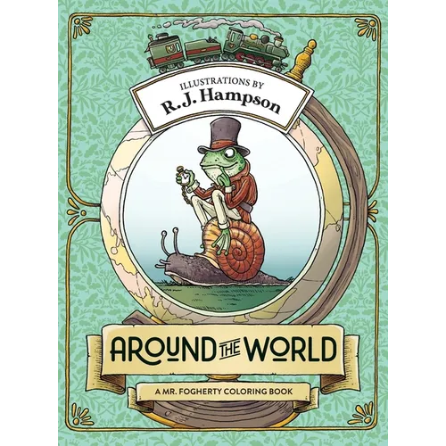 Around The World: A Mr. Fogherty Coloring Book - Hardcover