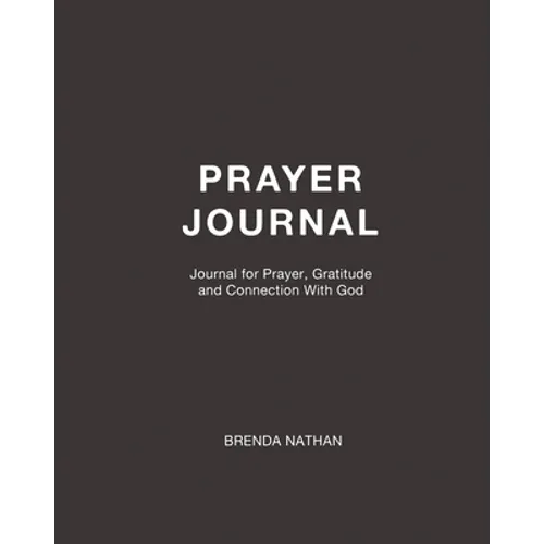 Prayer Journal: Journal for Prayer, Gratitude and Connection With God - Paperback