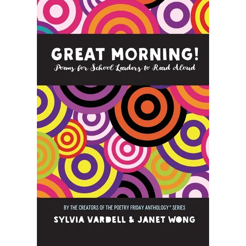 GREAT MORNING! Poems for School Leaders to Read Aloud - Paperback