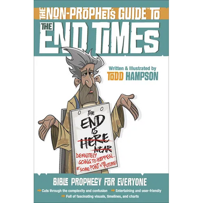 The Non-Prophet's Guide to the End Times: Bible Prophecy for Everyone - Paperback