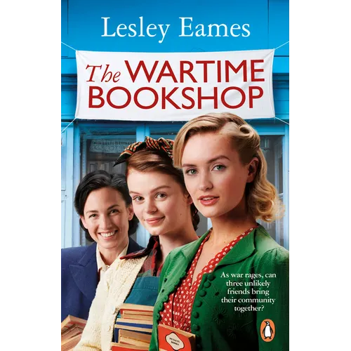 The Wartime Bookshop: The First in a Heart-Warming WWII Saga Series about Community and Friendship, from the Bestselling Author Volume 1 - Paperback