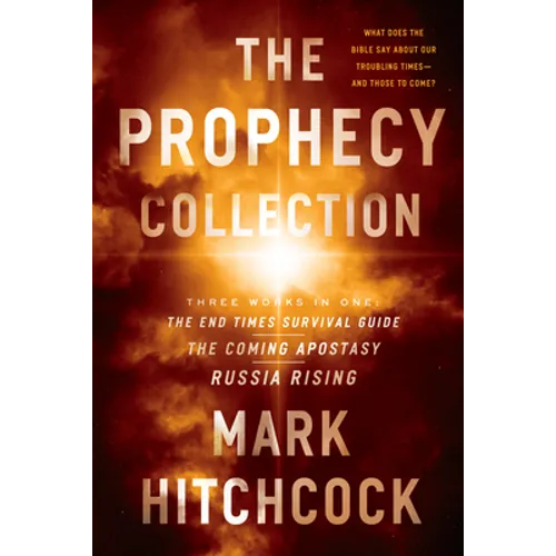 The Prophecy Collection: The End Times Survival Guide, the Coming Apostasy, Russia Rising - Paperback