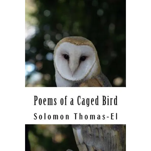 Poems of a Caged Bird: Heart felt literature - Paperback