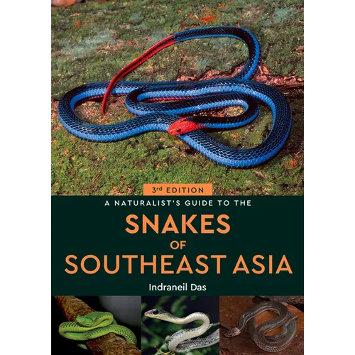 A Naturalist's Guide to the Snakes of Southeast Asia 3rd - Paperback