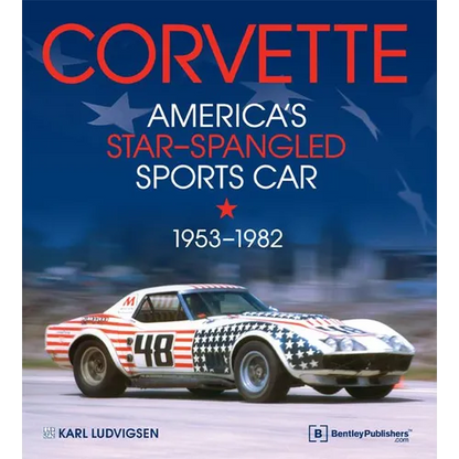 Corvette - America's Star-Spangled Sports Car 1953-1982 - Hardcover