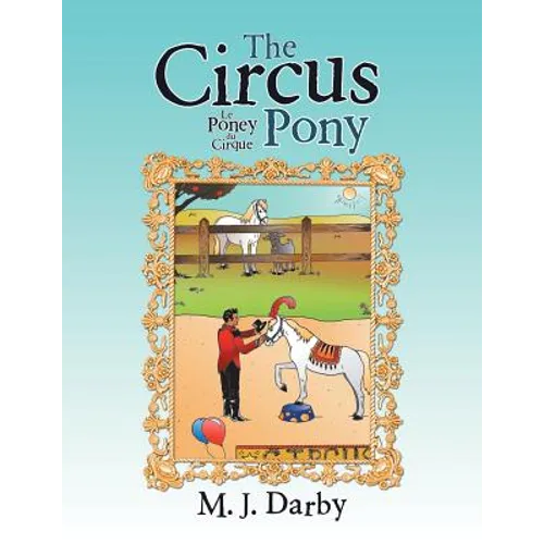 The Circus Pony; Le Poney Du Cirque - Paperback