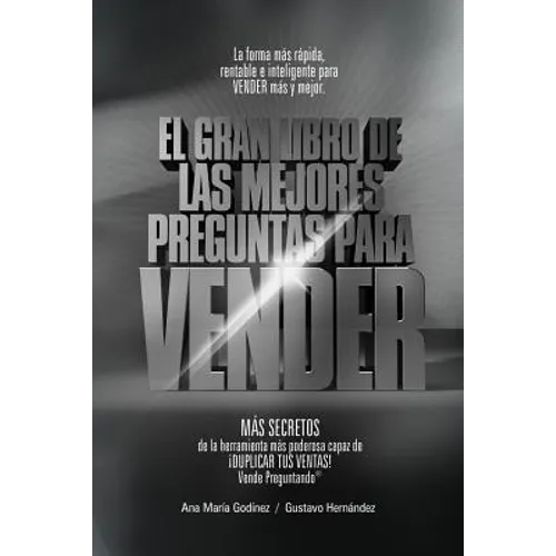 Ventas: Las Mejores PREGUNTAS para VENDER -Coleccion PLATINO-: MAS DE Como Aumentar las VENTAS de forma DIFERENTE. La Formula - Paperback