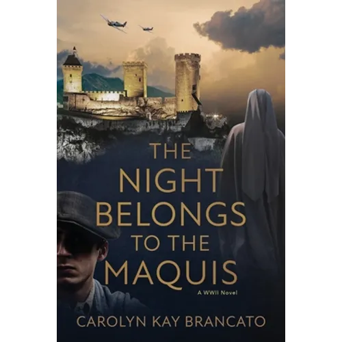 The Night Belongs to the Maquis: A WWII Novel - Paperback