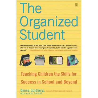 The Organized Student: Teaching Children the Skills for Success in School and Beyond - Paperback