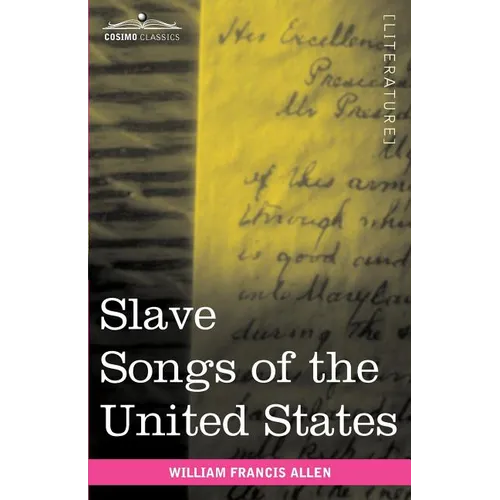 Slave Songs of the United States - Paperback