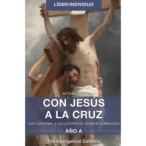 Con Jesús a la Cruz: Líder/Individuo - Paperback