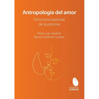 Antropología del amor. Estructura esponsal de la persona - Paperback
