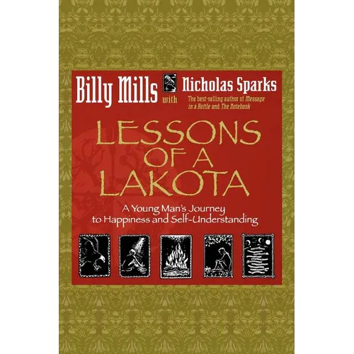 Lessons of a Lakota: A Young Man's Journey to Happiness and Self-Understanding - Paperback