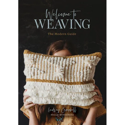 Welcome to Weaving: The Modern Guide - Hardcover