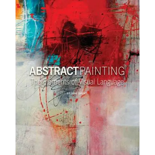 Abstract Painting: The Elements of Visual Language - Paperback