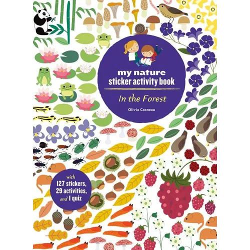 In the Forest: My Nature Sticker Activity Book (127 Stickers, 29 Activities, 1 Quiz): My Nature Sticker Activity Book - Paperback