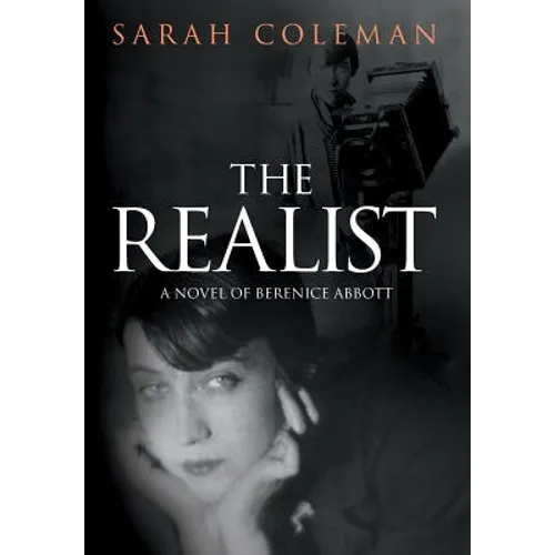 The Realist: A Novel of Berenice Abbott - Hardcover