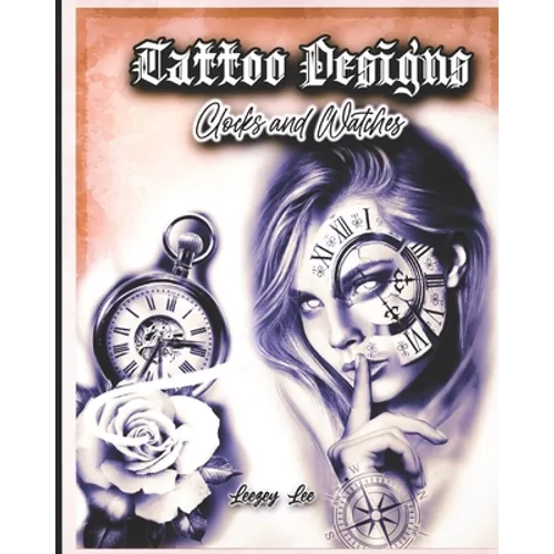 Tattoo Designs Clocks And Watches - Paperback