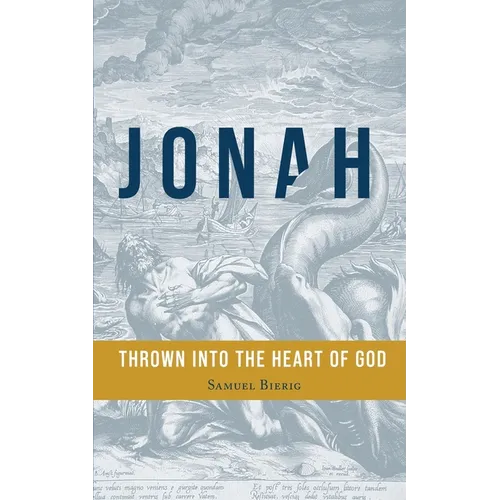 Jonah: Thrown into the Heart of God - Paperback