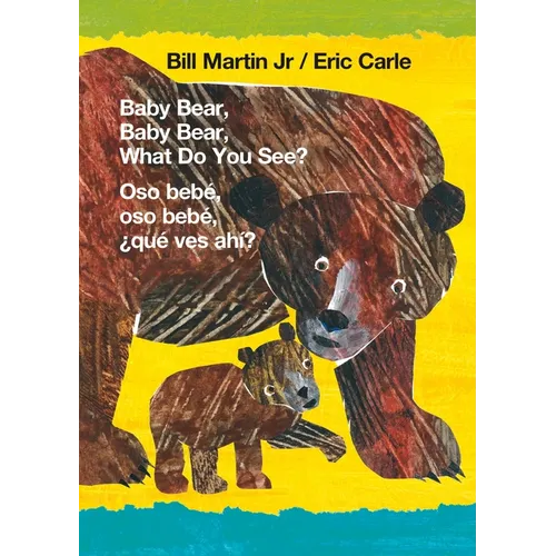 Baby Bear, Baby Bear, What Do You See? / Oso Bebé, Oso Bebé, ¿Qué Ves Ahí? (Bilingual Board Book - English / Spanish): Classic Board Book Bilingual Ed - Board Book