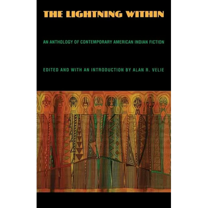 The Lightning Within: An Anthology of Contemporary American Indian Fiction - Paperback
