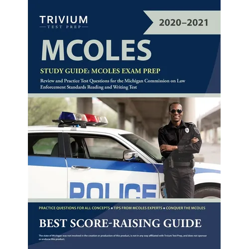 MCOLES Study Guide: MCOLES Exam Prep Review and Practice Test Questions for the Michigan Commission on Law Enforcement Standards Reading and Writing T - Paperback
