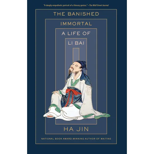 The Banished Immortal: A Life of Li Bai (Li Po) - Paperback