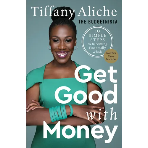 Get Good with Money: 10 Simple Steps to Becoming Financially Whole - Paperback