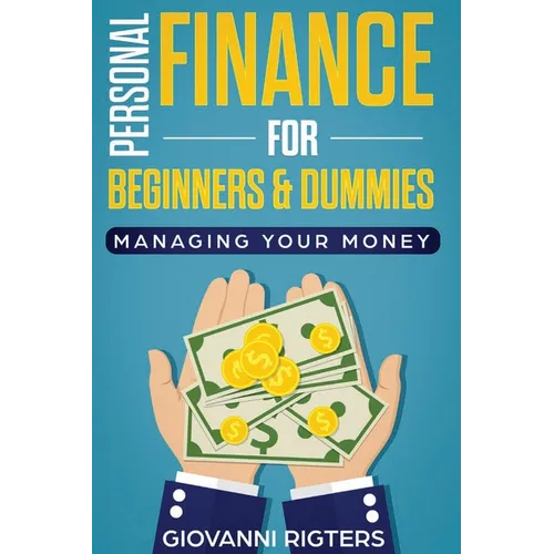 Personal Finance for Beginners & Dummies: Managing Your Money - Paperback