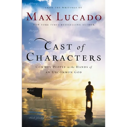 The Cast of Characters: Common People in the Hands of an Uncommon God - Paperback