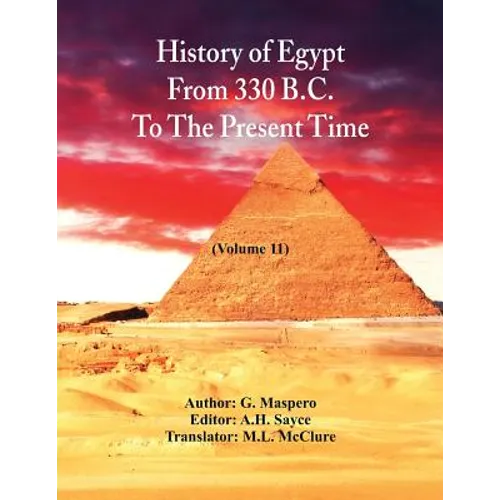 History Of Egypt From 330 B.C. To The Present Time,: (Volume 11) - Paperback